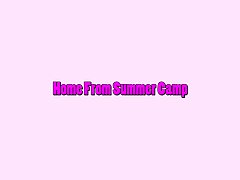 Home from summer camp...